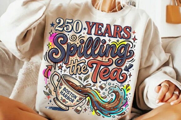 250 Years Spilling the Tea: A Witty 4th July PNG Design