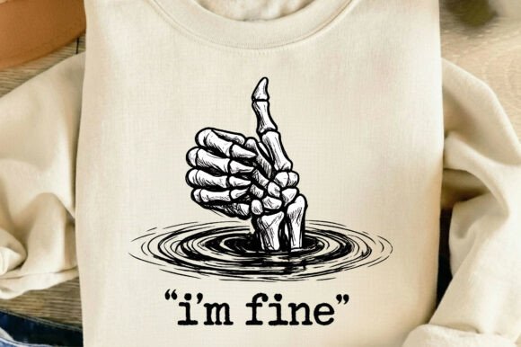 I’m Fine Funny Skeleton Hand Thumbs Up: A Deep Dive into Dark Humor Design
